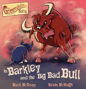 Front Cover of Barkley and the Big Bad Bull - children's book illustrated by Kevin McHugh